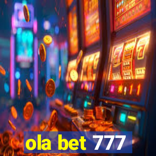 ola bet 777